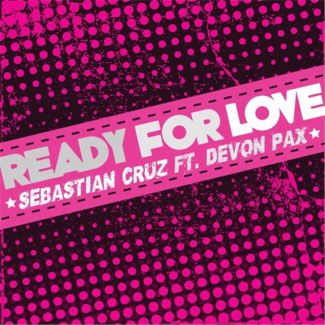 Ready For Love ft. Devon Pax | Boomplay Music