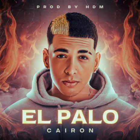 El Palo ft. Cairon Music | Boomplay Music