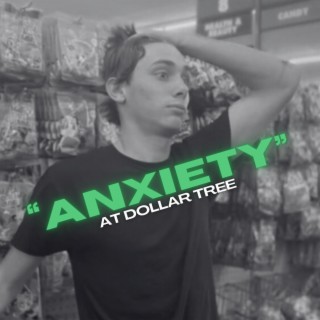 Anxiety at Dollar Tree