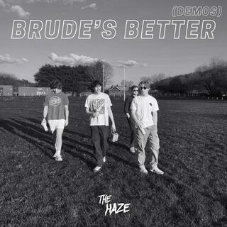 Brude's Better (Demos)