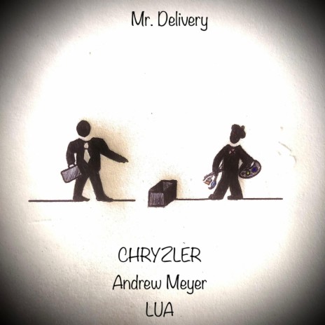 Mr. Delivery ft. Andrew Meyer & LUA | Boomplay Music
