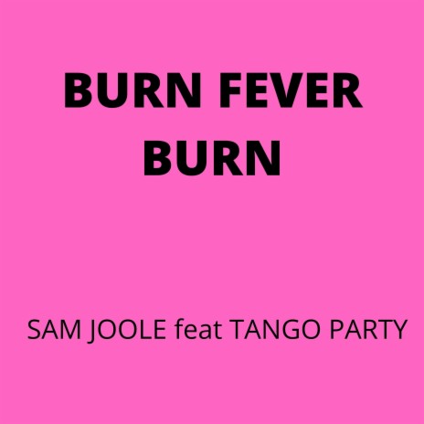 Burn Fever Burn (Radio Edit) | Boomplay Music