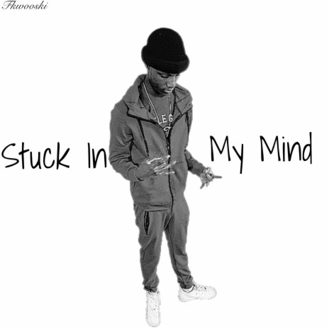 Stuck In My Mind | Boomplay Music