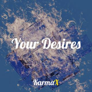 Your Desires