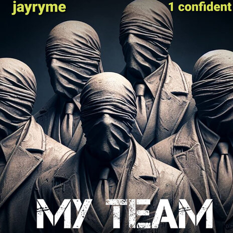 My Team ft. 1confident | Boomplay Music