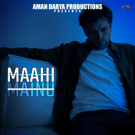 Maahi Mainu ft. Sachin Kayth, Vipin Lyricist & Aditya Mishra | Boomplay Music