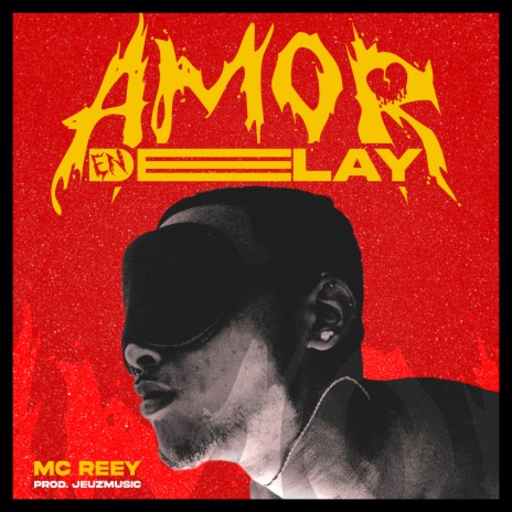 Amor en Delay ft. Mc Reey | Boomplay Music