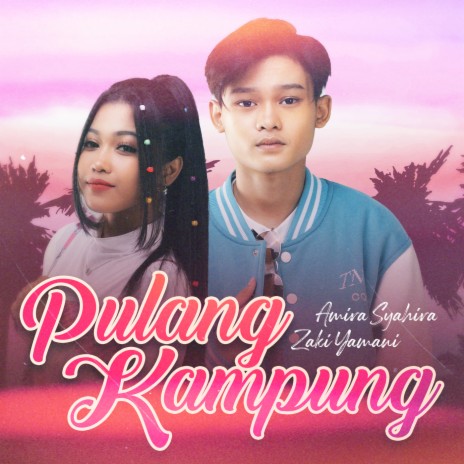 Pulang Kampung ft. Zaki Yamani | Boomplay Music