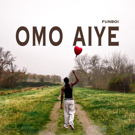 Omo Aiye | Boomplay Music