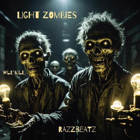 LIGHT ZOMBIES | Boomplay Music