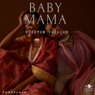 Baby mama (Phantom version)