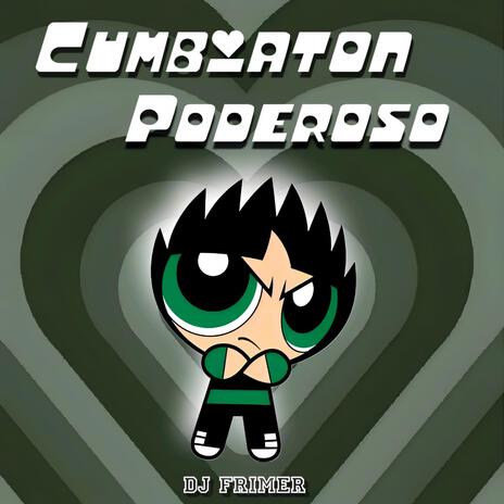 CUMBIATON PODEROSO | Boomplay Music