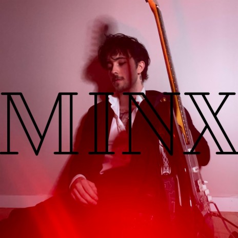 MINX | Boomplay Music