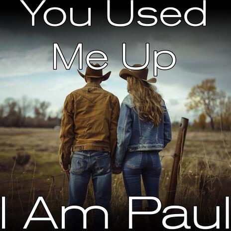 You Used Me Up | Boomplay Music