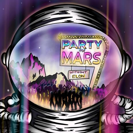 Party On Mars (Without Elon) | Boomplay Music