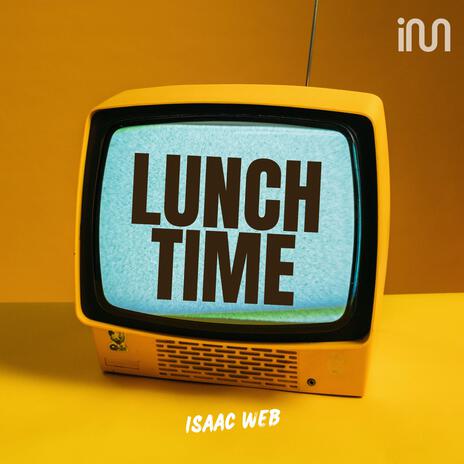 Lunch Time | Boomplay Music