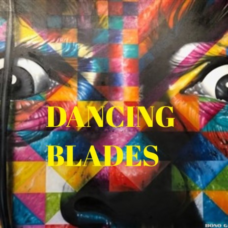 Dancing Blades | Boomplay Music