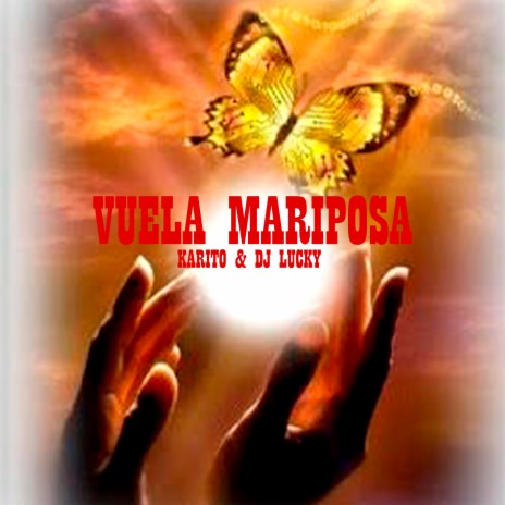 Vuela mariposa ft. Karito | Boomplay Music