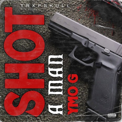 Shot a Man ft. Trxpskull | Boomplay Music