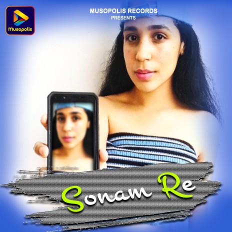 Sonam Re | Boomplay Music