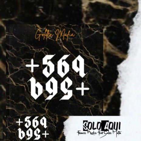 +569 Solo Aqui ft. Gabo Mafia | Boomplay Music