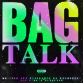 BAG TALK