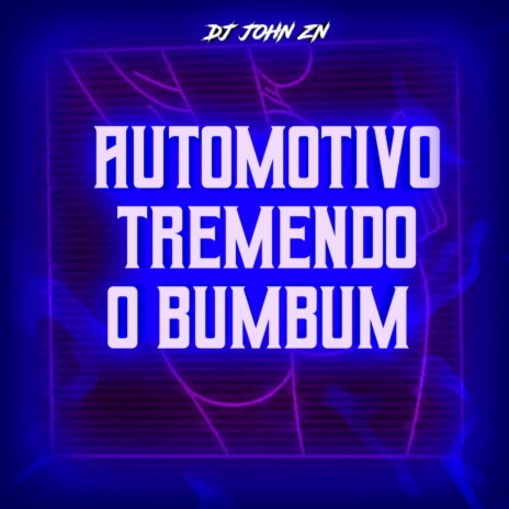 AUTOMOTIVO TREMENDO O BUMBUM ft. strong mend & MANDELÃO FUTURISTA OFC | Boomplay Music