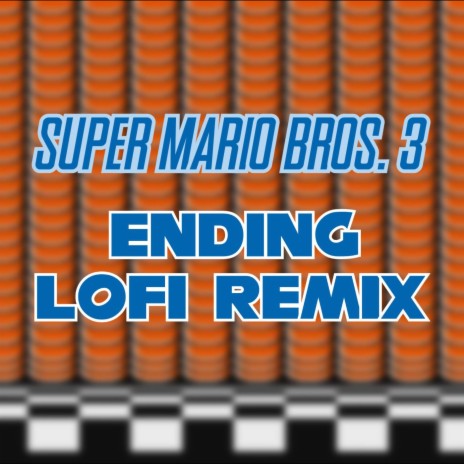 Super Mario Bros. 3 - Ending (LoFi Remix) | Boomplay Music