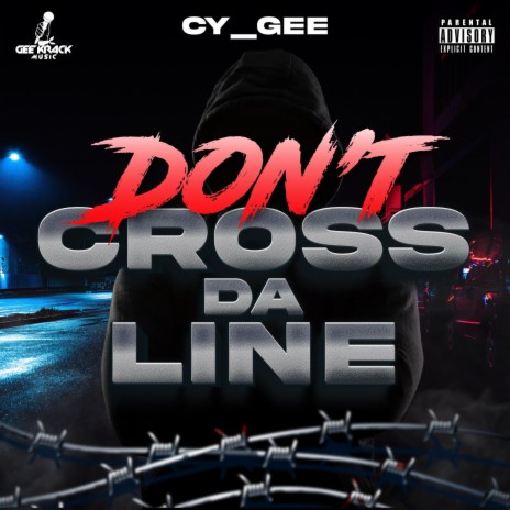 DON'T CROSS DA LINE | Boomplay Music