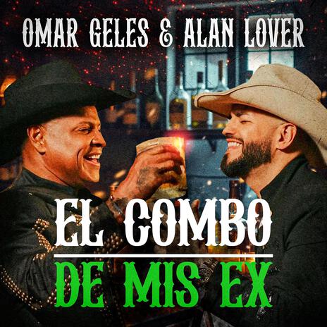 El Combo De Mis Ex ft. Alan Lover | Boomplay Music