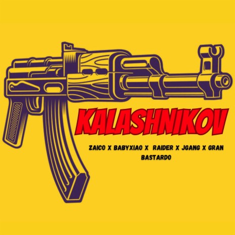 KALASHNIKOV ft. Babyxiao, Raider, Jgang & Gran Bastardo | Boomplay Music