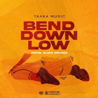 Bend Down Low