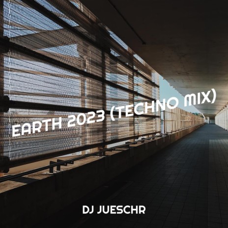 Earth 2023 (Techno Mix) | Boomplay Music