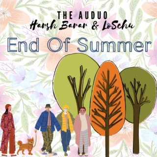 End Of Summer ft. LoSchu & Harsh Barar lyrics | Boomplay Music