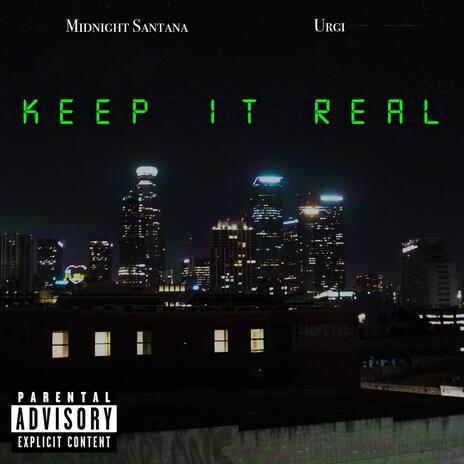 Keep It Real ft. Urgi | Boomplay Music