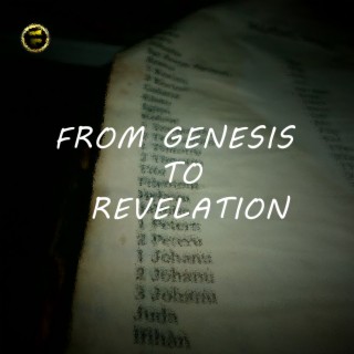 From Genesis to Revelation