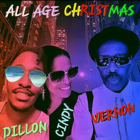 ALL AGE CHRISTMAS ft. Vernon Maytone & DILLON aka B.U.C.K