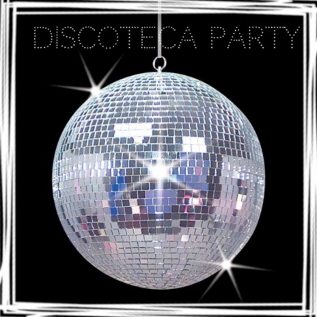 Discoteca Party | Boomplay Music
