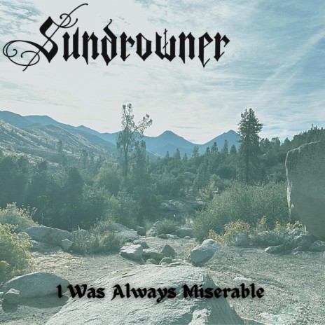 I Was Always Miserable | Boomplay Music