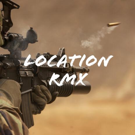 Location (Remix) | Boomplay Music