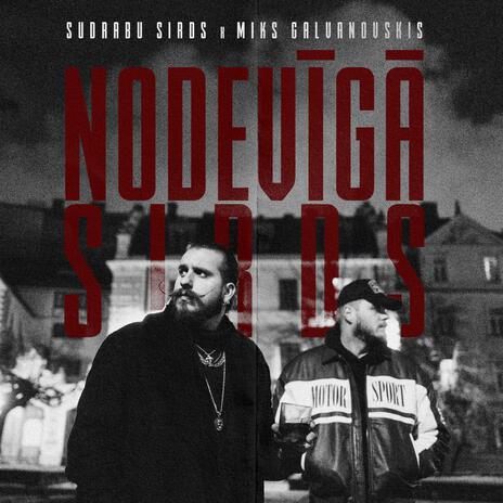 Nodevīgā Sirds ft. Miks Galvanovskis | Boomplay Music