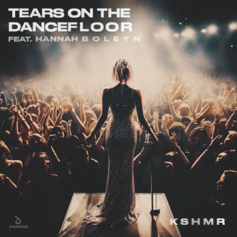 Tears On The Dancefloor (feat. Hannah Boleyn) | Boomplay Music