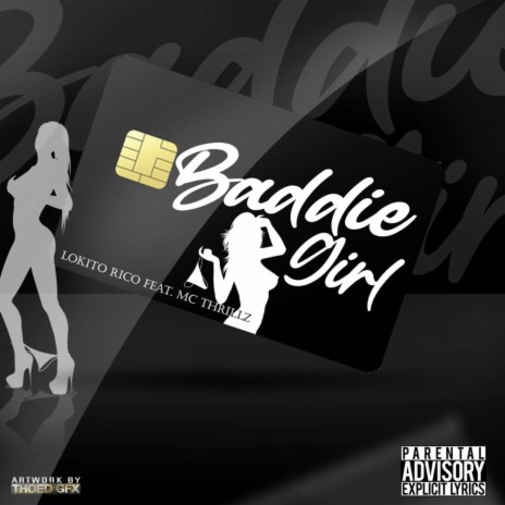 Baddie Girl (Radio Edit) ft. MC Thrillz | Boomplay Music