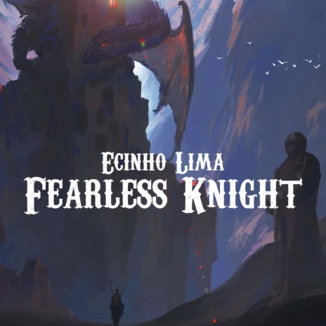 Fearless Knight | Boomplay Music