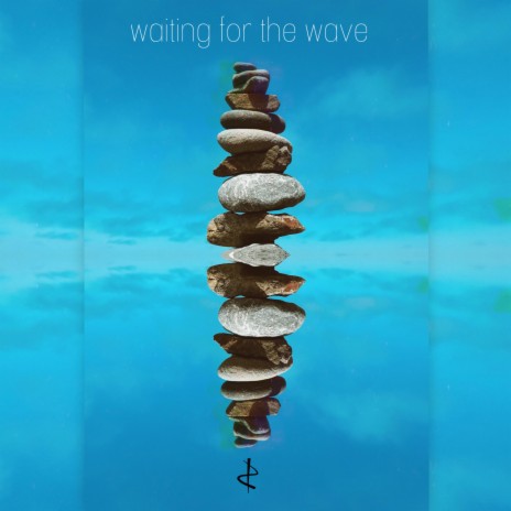 Waiting for the Wave | Boomplay Music