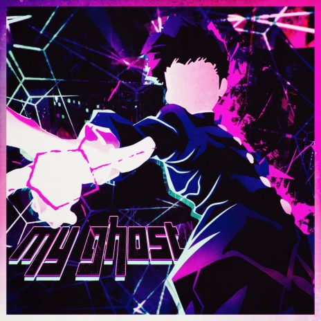 My Ghost (Mob Psycho 100) ft. Bakrou & Anzar | Boomplay Music