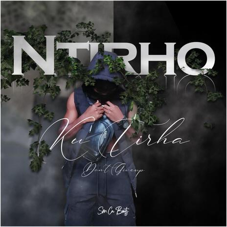 Ntirho | Boomplay Music