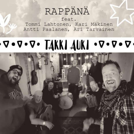 Takki auki ft. Antti paalanen, Kari Mäkinen, Ari Tarvainen & Tommi Lahtonen