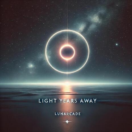 Light Years Away | Boomplay Music