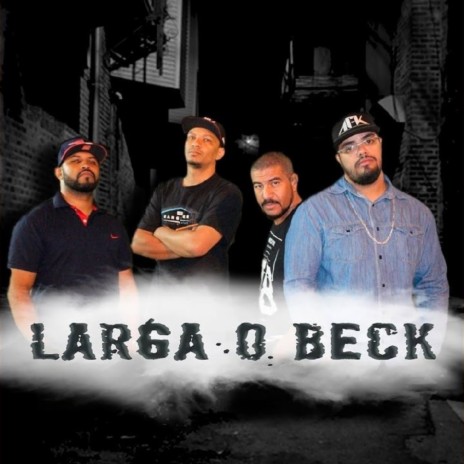 Larga o Beck | Boomplay Music